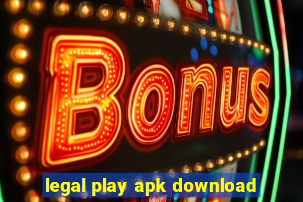 legal play apk download